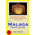 Malaga Travel Guide: Sightseeing, Hotel, Restaurant & Shopping Highlights