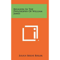 Religion In The Philosophy Of William James