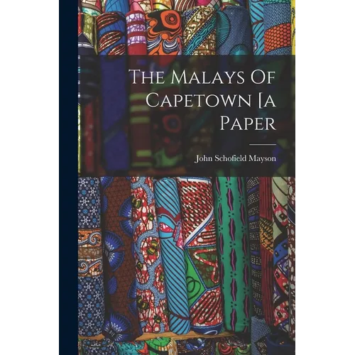 The Malays Of Capetown [a Paper