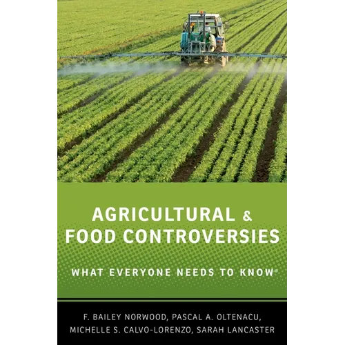 Agricultural and Food Controversies: What Everyone Needs to Know(r)