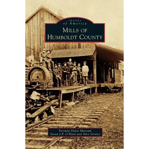 Mills of Humboldt County
