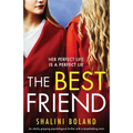 The Best Friend: An utterly gripping psychological thriller with a breathtaking twist