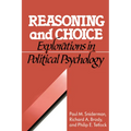 Reasoning and Choice: Explorations in Political Psychology