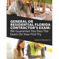 General or Residential Florida Contractor's Exam: We Guarantee You Pass The Exam On Your First Try