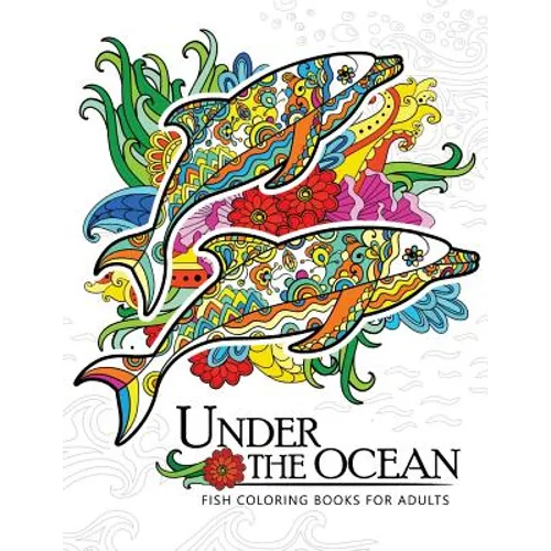 Under the Ocean: Fish coloring books for adults