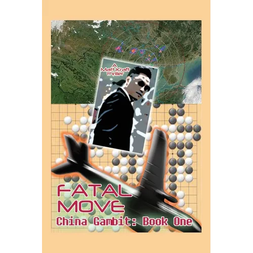 Fatal Move: China Gambit: Book One