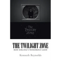 The Twilight Zone: Rod Serling's Wondrous Land