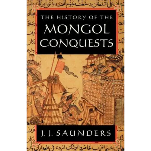 The History of the Mongol Conquests