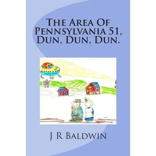 The Area Of Pennsylvania 51, Dun, Dun, Dun.