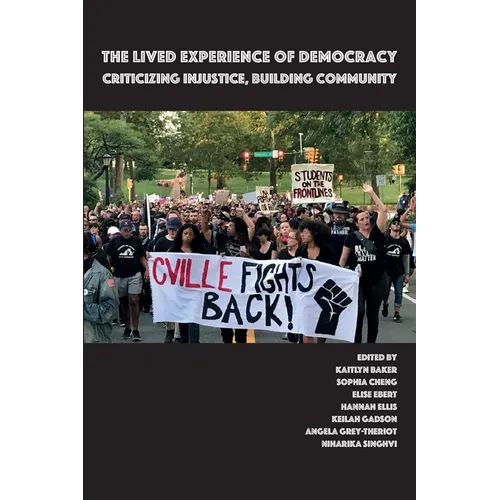 The Lived Experience of Democracy: Criticizing Injustice, Building Community
