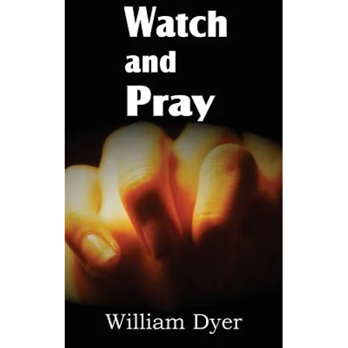 Watch and Pray