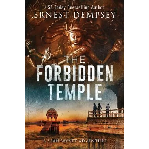 The Forbidden Temple: A Sean Wyatt Archaeological Thriller