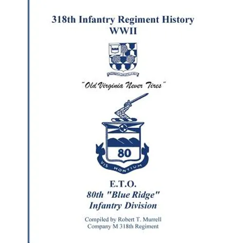 318th Infantry Regiment History WWII