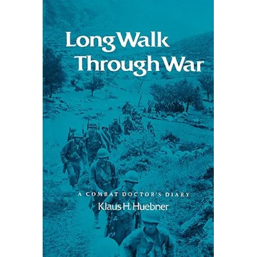 Long Walk Through War: A Combat Doctor's Diary