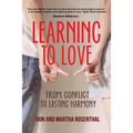 Learning To Love: From Conflict To Lasting Harmony