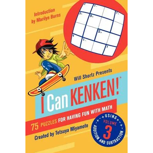 Will Shortz Presents I Can Kenken!, Volume 3: 75 Puzzles for Having Fun with Math