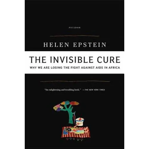 The Invisible Cure: Why We Are Losing the Fight Against AIDS in Africa