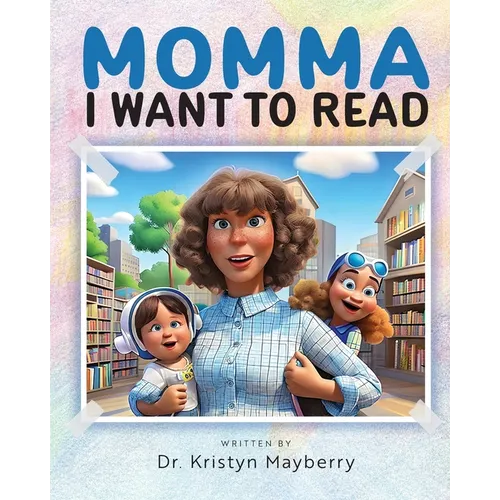 Momma I Want to Read - Paperback