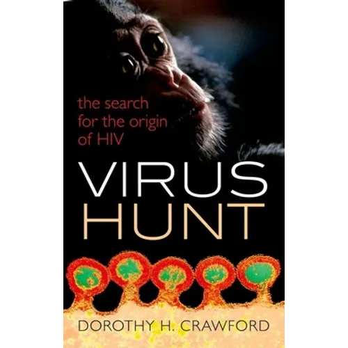 Virus Hunt: The Search for the Origin of HIV