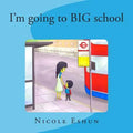 I'm going to big school: An interactive educational rhyme and activity book for pre-schoolers
