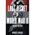 The Last Secret of World War II: Der Sohn von Hitler
