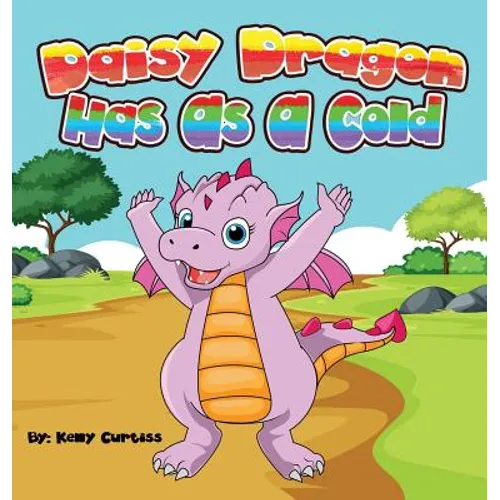 Daisy Dragon Has As A Cold: bedtime books for kids