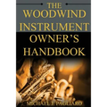 The Woodwind Instrument Owner's Handbook
