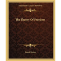 The Theory Of Freedom
