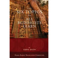 The Six Topics That All Buddhists Learn