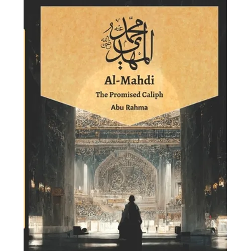 Mahdi: The Promised Caliph