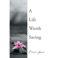 A Life Worth Saving