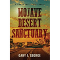 Mojave Desert Sanctuary: A Smoke Tree Mystery