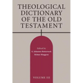 Theological Dictionary of the Old Testament, Volume III