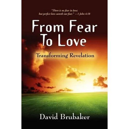 From Fear to Love: Transforming Revelation