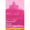Exotics and Retrospectives