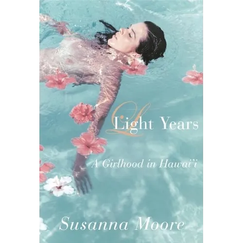 Light Years: A Girlhood in Hawai'i