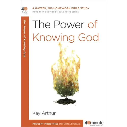 The Power of Knowing God: A 6-Week, No-Homework Bible Study