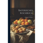 Bayerisches Kochbuch