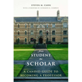 From Student to Scholar: A Candid Guide to Becoming a Professor
