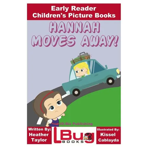 Hannah Moves Away! - Early Reader - Children's Picture Books