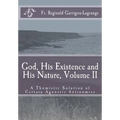 God, His Existence and His Nature; A Thomistic Solution, Volume II