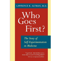 Who Goes First? the Story of Self-Experimentation