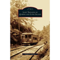 Lost Trolleys of Queens and Long Island
