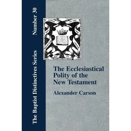 Ecclesiastical Polity of the New Testament