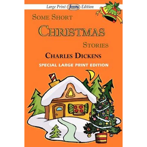 Some Short Christmas Stories (Large Print Edition)
