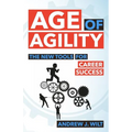 Age of Agility: The New Tools for Career Success