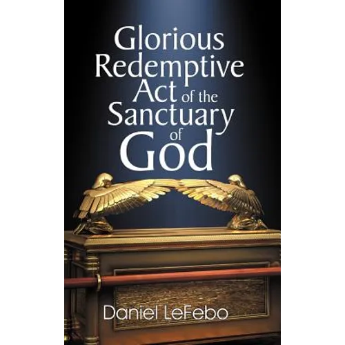 Glorious Redemptive Act of the Sanctuary of God