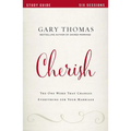 Cherish Bible Study Guide: The One Word That Changes Everything for Your Marriage