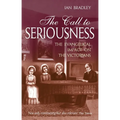The Call to Seriousness: The Evangelical Impact on the Victorians