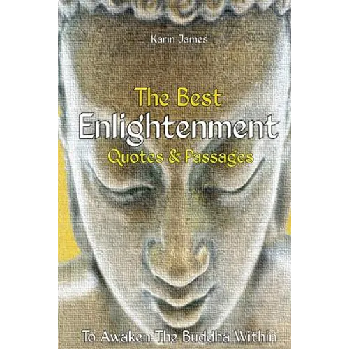The Best Enlightenment Quotes & Passages To Awaken The Buddha Within